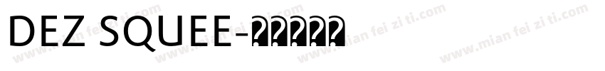 DEZ SQUEE字体转换